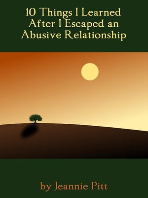 cover image of 10 Things I Learned After I Escaped an Abusive Relationship
